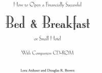 How to Open a Financially Successful Bed & Breakfast or Small Hotel