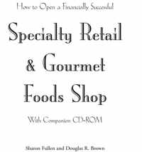 How to Open a Financially Successful Specialty Retail & Gourmet Foods Shop