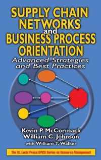 Supply Chain Networks and Business Process Orientation: Advanced Strategies and Best Practices