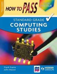 How to Pass Standard Grade Computing Colour Edition