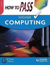 How to Pass Higher Computing Colour Edition