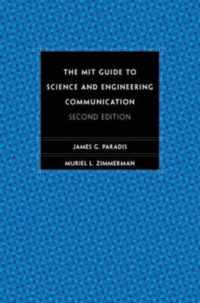 The MIT Guide to Science and Engineering Communication