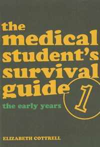 The Medical Student's Survival Guide