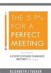 The 5 P's for a Perfect Meeting