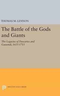 The Battle of the Gods and Giants - The Legacies of Descartes and Gassendi, 1655-1715