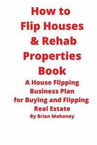 How to Flip Houses & Rehab Properties Book