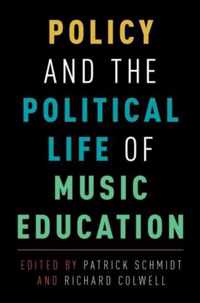 Policy and the Political Life of Music Education