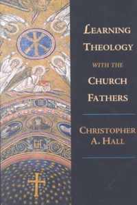 Learning Theology with the Church Fathers