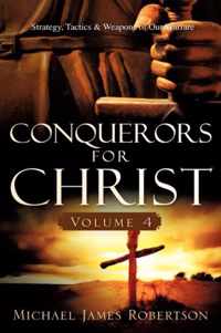 Conquerors for Christ, Volume 4