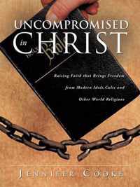 Uncompromised in Christ