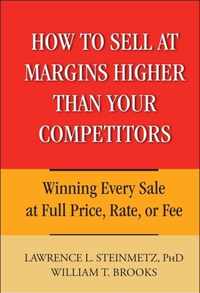 How to Sell at Margins Higher Than Your Competitors