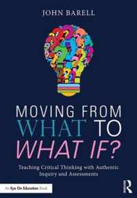 Moving from What to What If?