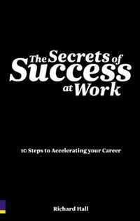 The Secrets of Success at Work