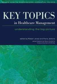 Key Topics in Healthcare Management