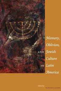 Memory, Oblivion, and Jewish Culture in Latin America