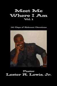 Meet Me Where I Am - Vol. 1