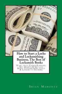 How to Start a Locks and Locksmithing Business, The Best of Locksmith Books