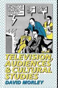 Television, Audiences and Cultural Studies