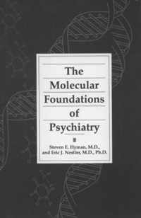 The Molecular Foundations of Psychiatry