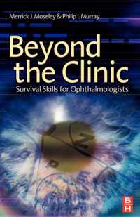 Beyond the Clinic: Survival Skills for the Ophthalmologist