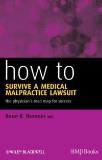 How To Survive A Medical Malpractice Lawsuit