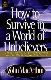 How to Survive in a World of Unbelievers