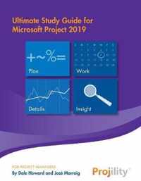 Ultimate Study Guide for Microsoft Project 2019