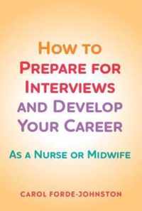 How to Prepare for Interviews and Develop your Career