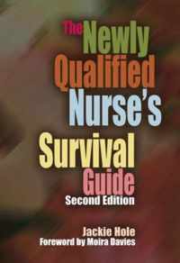 The Newly Qualified Nurse's Survival Guide