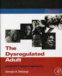 The Dysregulated Adult