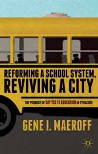 Reforming a School System, Reviving a City