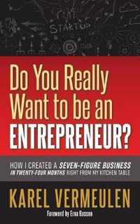 Do You Really Want to be an Entrepreneur?