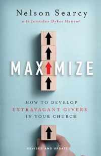 Maximize - How to Develop Extravagant Givers in Your Church