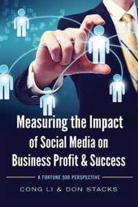 Measuring the Impact of Social Media on Business Profit & Success