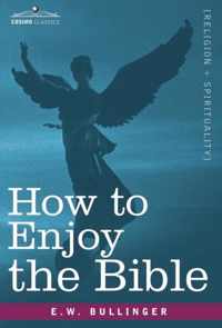 How to Enjoy the Bible