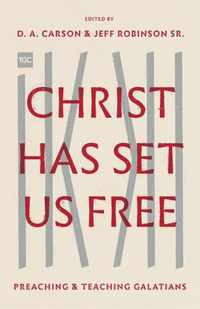 Christ Has Set Us Free