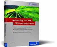 Maximizing Your SAP CRM Interaction Center