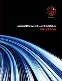 Microsoft CRM 4.0 User Handbook