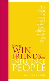 How to Win Friends and Influence People