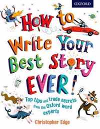 How to Write Your Best Story Ever!