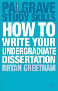 How to Write Your Undergraduate Dissertation