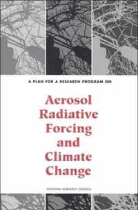 A Plan for a Research Program on Aerosol Radiative Forcing and Climate Change