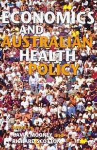 Economics and Australian Health Policy