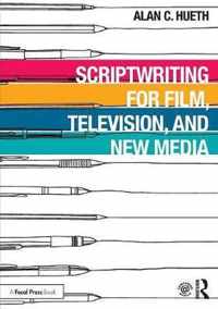 Scriptwriting for Film, Television and New Media