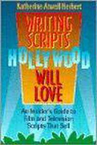 Writing Scripts Hollywood Will Love