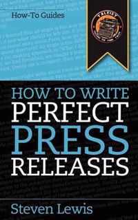 How to Write Perfect Press Releases