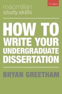 How to Write Your Undergraduate Dissertation