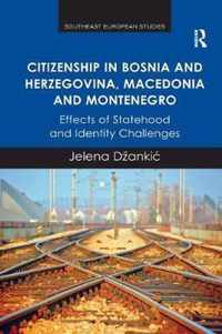 Citizenship in Bosnia and Herzegovina, Macedonia and Montenegro