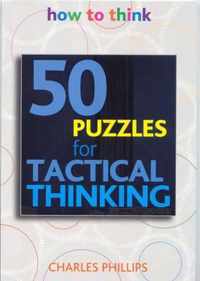 50 Puzzles for Tactical Thinking