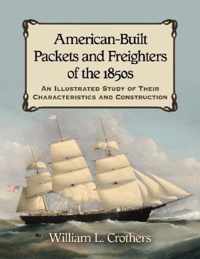American-Built Packets and Freighters of the 1850s